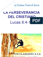 La Perseverancia Del Cristiano.: Lucas 8:4-15