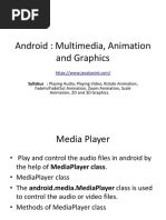 Android: Multimedia, Animation and Graphics: Syllabus: Playing Audio, Playing Video, Rotate Animation