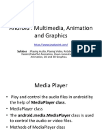 Android: Multimedia, Animation and Graphics: Syllabus: Playing Audio, Playing Video, Rotate Animation