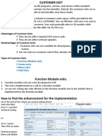 Advantages of Customer Exits:: Function Module Exits. Screen Exits. Menu Exits. Field Exits