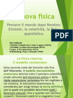 03) La Nuova Fisica. Newton, Einstein, La Fisica Quantistica