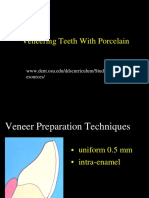 Veneering Teeth With Porcelain: WWW - Dent.osu - edu/ddscurriculum/Students/Webr Esources