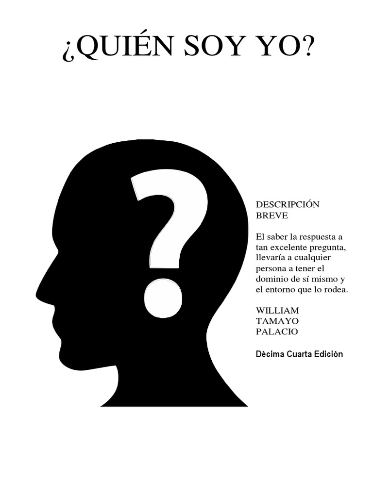 Quién Soy Yo Ejemplo – Descubre Quién Eres: 10 Preguntas Para ...