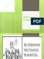 Zelky and Friends