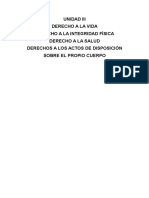 Unidad III: DERECHO A LA VIDA DERECHO, A LA INTEGRIDAD FÍSICA, DERECHO A LA SALUD DERECHOS A LOS ACTOS DE DISPOSICIÓN SOBRE EL PROPIO CUERPO