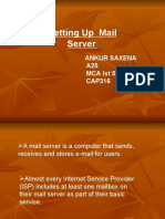 Setting Up Mail Server: Ankur Saxena A25 Mca Ist Sem CAP316