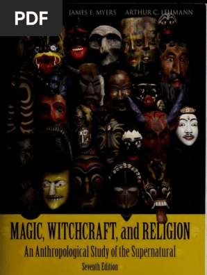 Magic Witchcraft And Religion An Anthropological Study Of The Supernatural Pdf Emile Durkheim Rituals