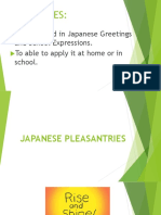 Objectives:: To Be Versed in Japanese Greetings and School Expressions. To Able To Apply It at Home or in School