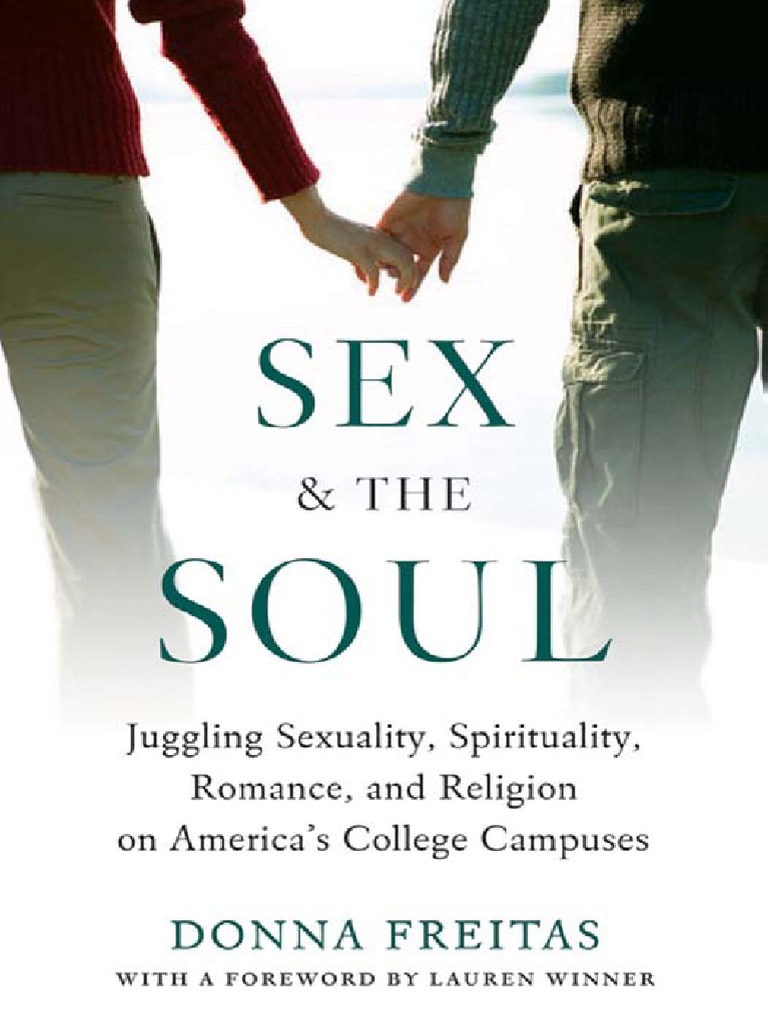 Sex and The Soul - Juggling Sexuality, Spirituality, Romance PDF, PDF, Human Sexuality