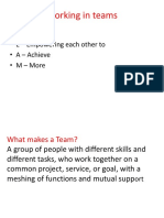 Working in Teams: - T - Together - E - Empowering Each Other To - A - Achieve - M - More