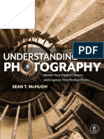 Understanding Photography-Master Your Digital Camera and Capture That Perfect Photo by Sean T. McHugh 2019