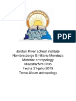 Jordan River School Institute Nombre:Jorge Emiliano Mendoza Materia: Antropology Maestra:Mrs Brito Fecha 31-Julio-2019 Tema Álbum Antropology