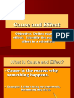 Cause and Effect: Objective: Define Cause and Effect. Identify The Cause and Effect in A Selection