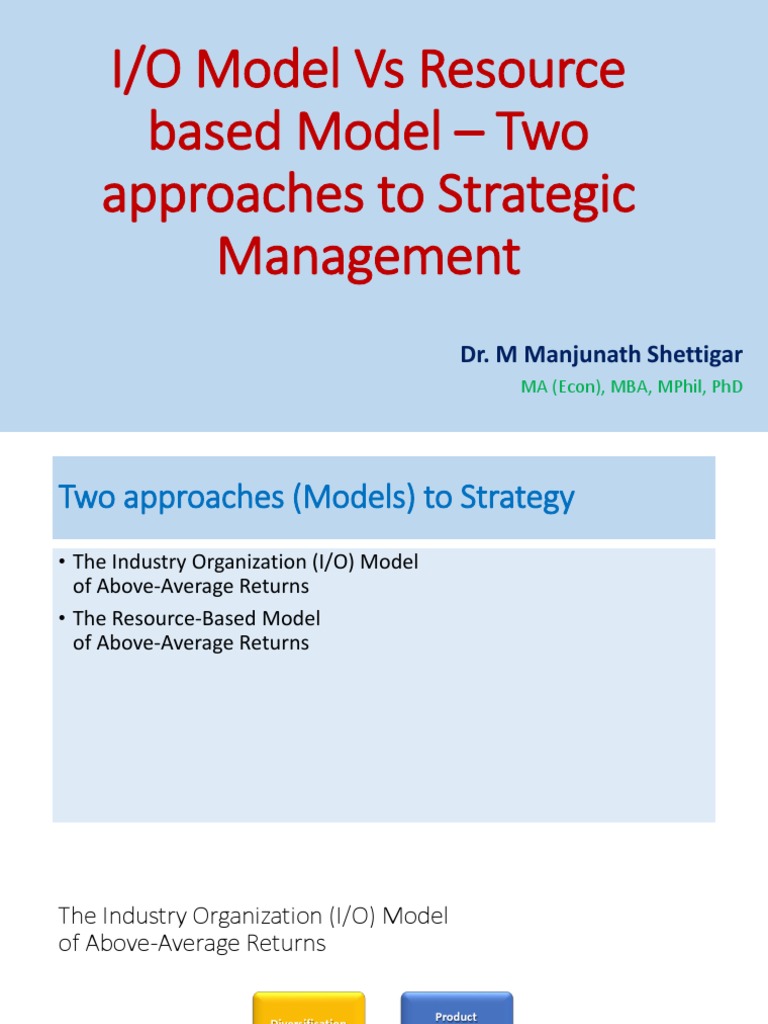 IO Model Vs Resource Based Model Two Approaches To Strategy Download Free PDF Business