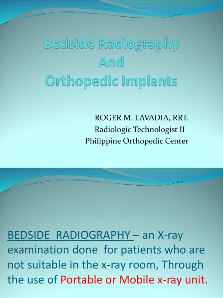 Bedside Radiography Othopedic Implats Lecture R. LAVADIA PDF