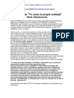 El Mantra de "Tu Creas Tu Propia Realidad" Tiene Claroscuros.