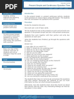 Present Simple and Continuous Question Time