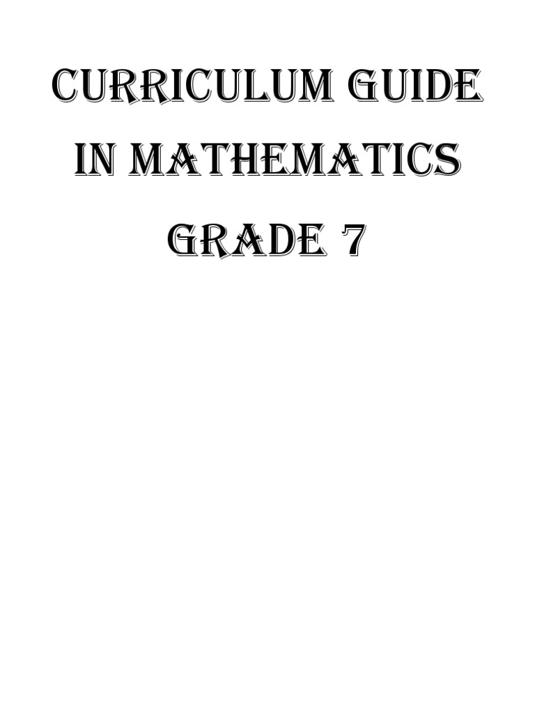 Curriculum Guide in Mathematics Grade 7 | PDF