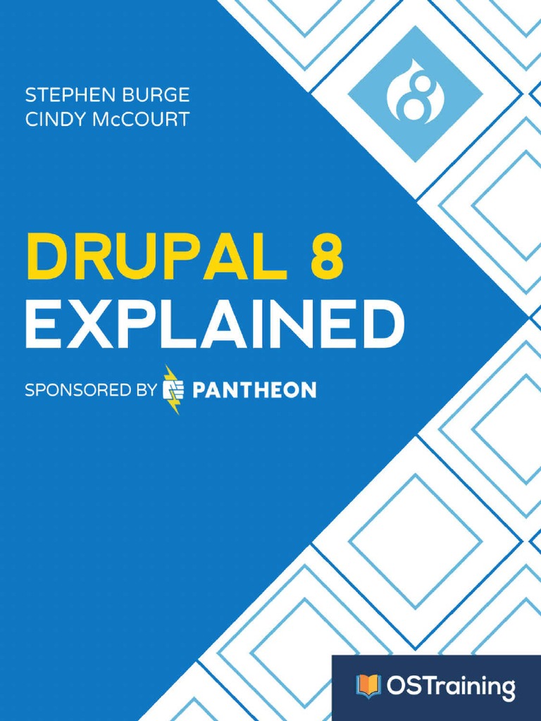 OSTraining - Drupal 8 Explained Your Step-By-Step Guide To Drupal 8 ...