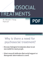 Psychosocial Treatments: By: Micaela C. Tayag Psych 2D