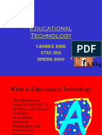 Educational Technology: Candice King ETEC 562 Spring 2006
