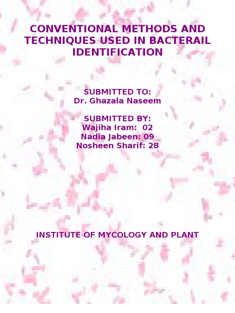 Conventional Methods and Techniques Used in Bacterail Identification ...