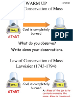 Warm Up Law of Conservation of Mass: What Do You Observe? Write Down Your Observations