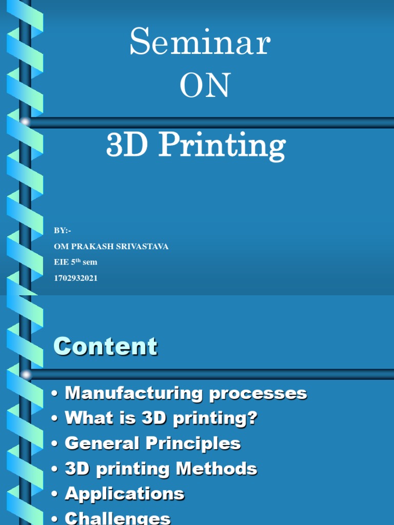 3D Printing Seminar Overview | PDF | 3 D Printing | Industrial Processes