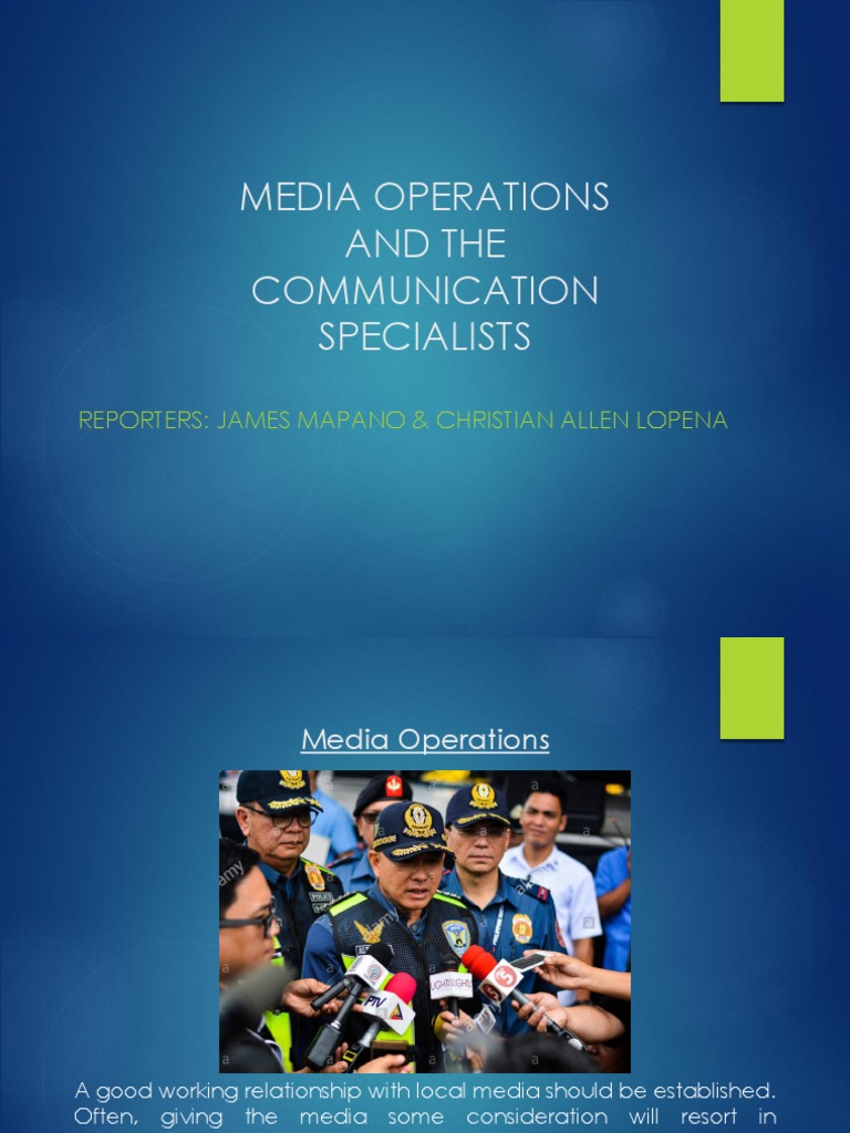 Media Operations and The Communication Specialists: Reporters: James ...