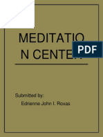Meditatio N Center: Submitted By: Edrienne John I. Roxas