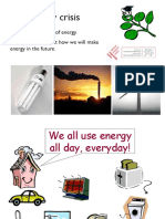 The Energy Crisis: We Are Running Out of Energy. We Need Think About How We Will Make Energy in The Future