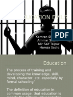 Education Evils: Presented By: Kamran Shaikh Ammar Shaikh Mir Saif Talpur Hamza Sadiq