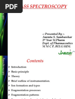 Mass Spectroscopy: - : Presented By:-Amruta S. Sambarekar 1 Year M.Pharm Dept. of Pharmaceutics M M C P, Belgaum