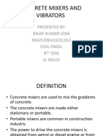 Concrete Mixers and Vibrators: Presented By: Rajat Kumar Jena REGD:090101CEL053 Civil Engg. 8 SEM SL NO:02