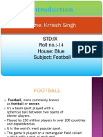 Name: Krrissh Singh: Std:Ix Roll No.:-House: Blue Subject: Football