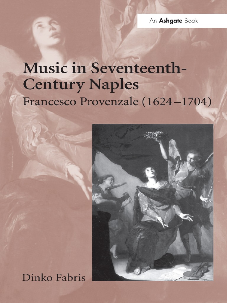 Dinko Fabris - Music in Seventeenth-Century Naples - Francesco Provenzale  (1624-1704) - Routledge (2007), PDF, British Literature