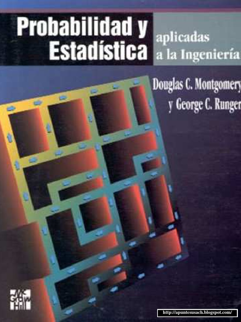 Probabilidad y Estadistica Aplicadas A La Ingeniería - Douglas C. Montgomery | PDF | Science ...