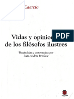Diógenes Laercio. Vidas y Opiniones de Los Filósofos Ilustres. Traducción de Luis Andrés Bredlow. Editorial Lucina. 2010.