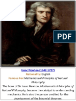 Nationality: Famous For:: Isaac Newton (1642-1727)
