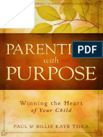 (0768404614) Paul Tsika - Parenting With Purpose - Winning The Heart of Your Child-Destiny Image (2014)