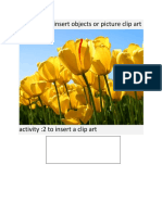 Activity 1:to Insert Objects or Picture Clip Art