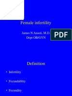 Female Infertility: James N Anasti, M.D. Dept OB/GYN