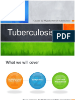 Tuberculosis: Caused By: Mycobacterium Tuberculosis