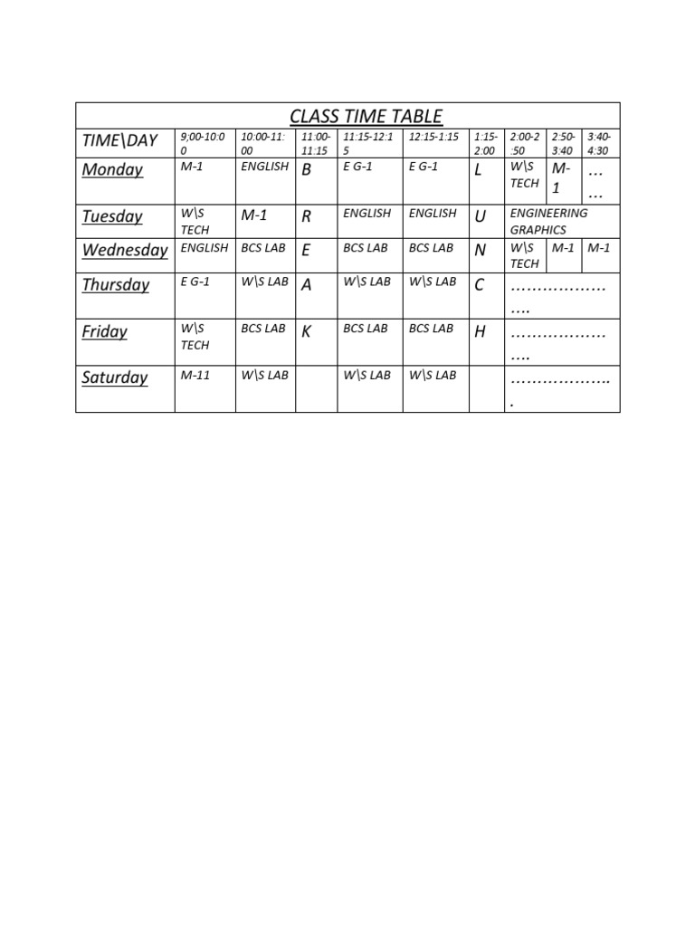 Class Time Table: Time/Day Monday B L Tuesday R U Wednesday E N ...