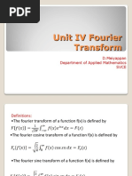 Unit IV Fourier Transform: D.Meiyappan Department of Applied Mathematics Svce