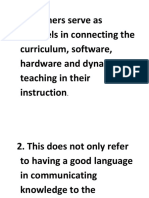 Teachers Serve As Channels in Connecting The Curriculum, Software, Hardware and Dynamics of Teaching in Their Instruction