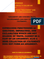 Reasoning or Inference - Whose End Result Is Called An "Argument". - We Use The Terms "Reasoning" and "Argument" Interchangeably