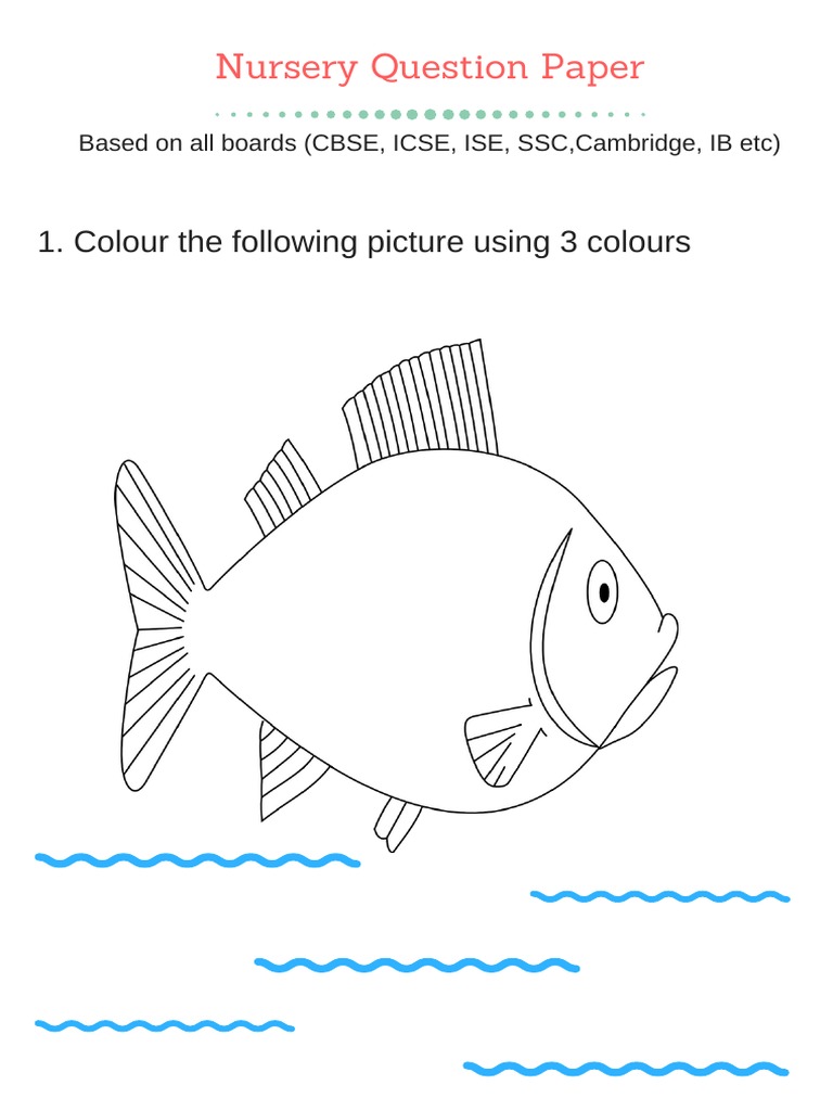 Nursery Question Paper 1. Colour The Following Picture Using 3 Colours