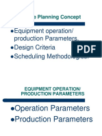 Mine Planning Concept: Equipment Operation/ Production Parameters. Design Criteria Scheduling Methodologies