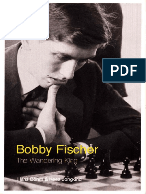 Bobby Fischer and the 'K's: a history of modern chess